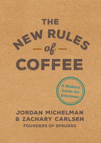 Cover image: The New Rules of Coffee 9780399581625