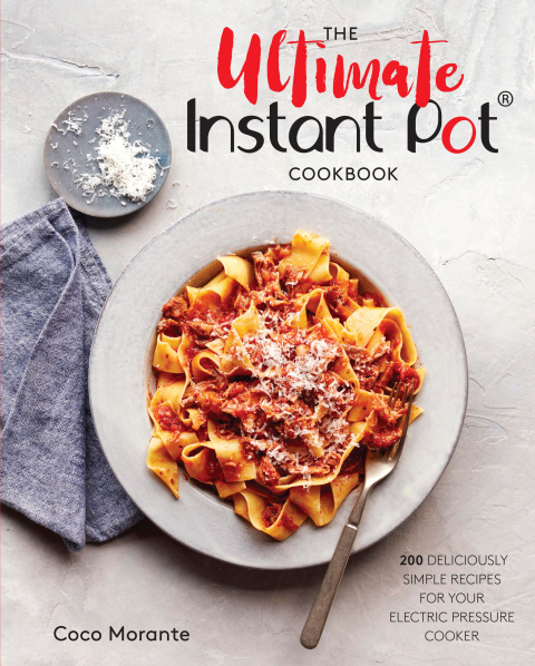 The Ultimate Instant Pot Cookbook: 200 Deliciously Simple Recipes for Your Electric Pressure Cooker - FULL INSTANT DOWNLOAD | PDF DOCX EPUB