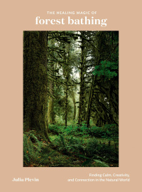 Cover image: The Healing Magic of Forest Bathing 9780399582110