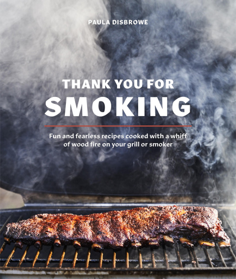 Thank You for Smoking: Fun and Fearless Recipes Cooked with a Whiff of Wood Fire on Your Grill or Smoker [A Cookbook] - FULL INSTANT DOWNLOAD | PDF DOCX EPUB