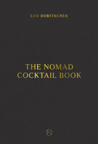Cover image: The NoMad Cocktail Book 9780399582691