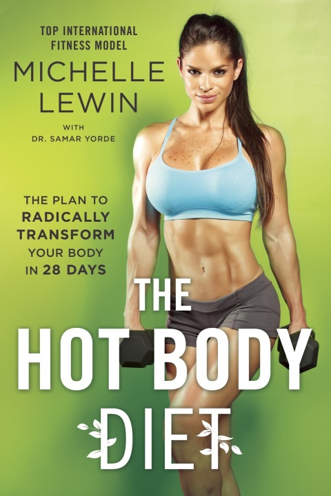 The Hot Body Diet: The Plan to Radically Transform Your Body in 28 Days - FULL INSTANT DOWNLOAD | PDF DOCX EPUB