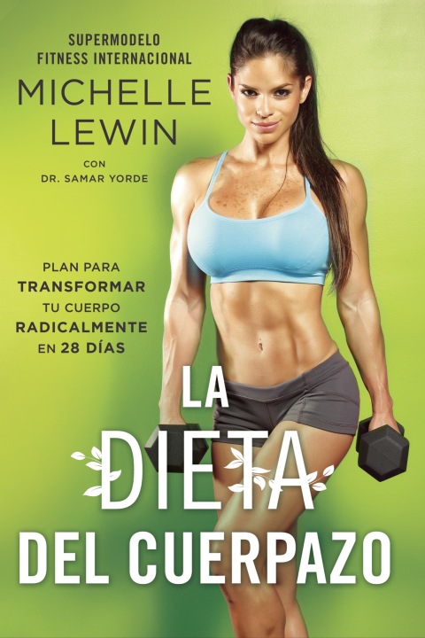 La dieta del cuerpazo: Plan para transformar tu cuerpo radicalmente en 28 días - FULL INSTANT DOWNLOAD | PDF DOCX EPUB