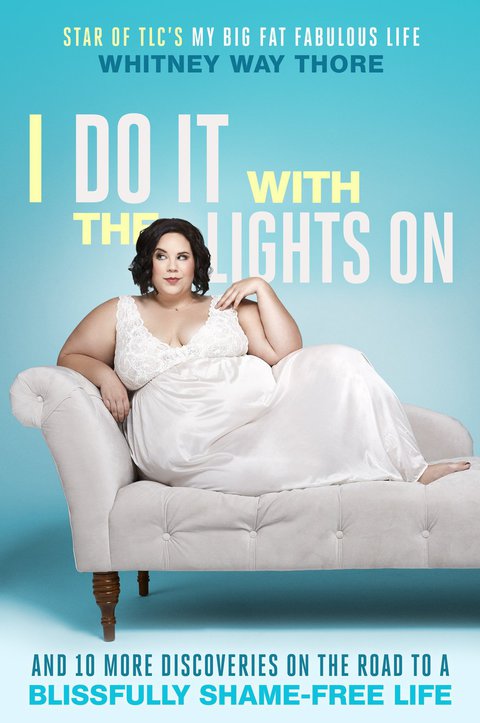 I Do It with the Lights On : And 10 More Discoveries on the Road to a Blissfully Shame-Free Life - FULL INSTANT DOWNLOAD | PDF DOCX EPUB