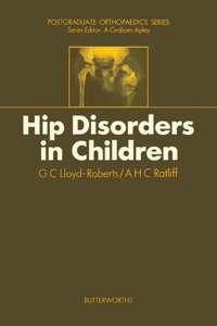 Imagen de portada: Hip Disorders in Children: Postgraduate Orthopaedics Series 9780407001329