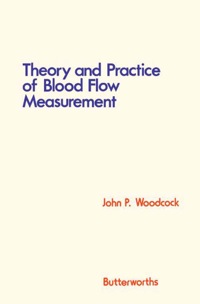 Imagen de portada: Theory and Practice of Blood Flow Measurement 9780407412804