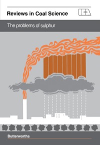 صورة الغلاف: The Problems of Sulphur: Reviews in Coal Science 9780408040419
