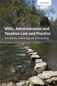 Cover image: Wills, Administration and Taxation Law and Practice 12th edition 9780414060258