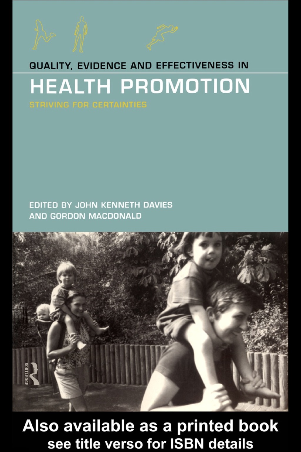 Quality, Evidence and Effectiveness in Health Promotion