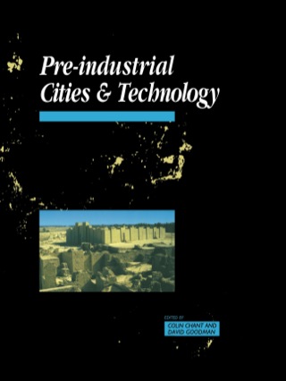 Cover image: Pre-Industrial Cities and Technology 9780415200752