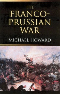 Cover image: The Franco-Prussian War 2nd edition 9780415266710