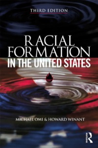 Cover image: Racial Formation in the United States 3rd edition 9780415520980