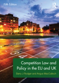 Cover image: Competition Law and Policy in the EU and UK 5th edition 9780415524568