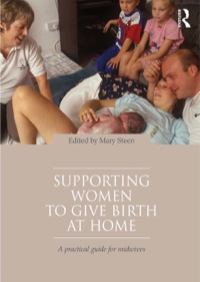 Cover image: Supporting Women to Give Birth at Home 9780415560290