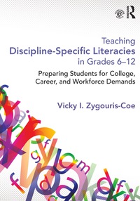 Cover image: Teaching Discipline-Specific Literacies in Grades 6-12 9780415661782