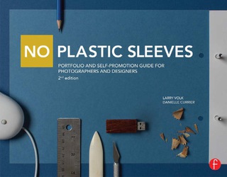 Cover image: No Plastic Sleeves: Portfolio and Self-Promotion Guide for Photographers and Designers 2nd edition 9780415711197