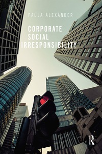 Cover image: Corporate Social Irresponsibility 9780415721455