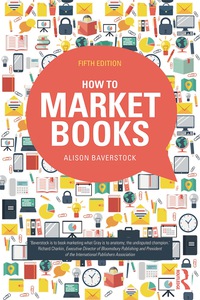 Cover image: How to Market Books 5th edition 9780415727464