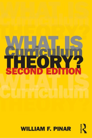 Cover image: What Is Curriculum Theory? 2nd edition 9780415804103