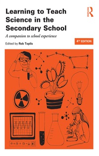 Cover image: Learning to Teach Science in the Secondary School 4th edition 9780415826433