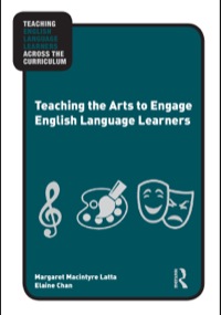 Cover image: Teaching the Arts to Engage English Language Learners 9780415873864