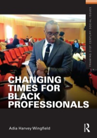Cover image: Changing Times for Black Professionals 9780415891998