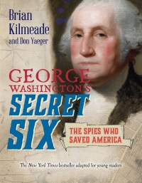 Cover image: George Washington's Secret Six (Young Readers Adaptation) 9780425288986