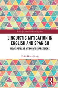 Cover image: Linguistic Mitigation in English and Spanish 1st edition 9781138584655