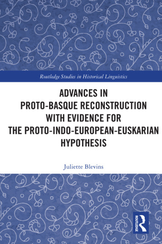 Cover image: Advances in Proto-Basque Reconstruction with Evidence for the Proto-Indo-European-Euskarian Hypothesis 1st edition 9781138584600