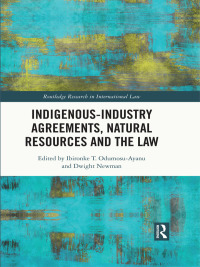 Imagen de portada: Indigenous-Industry Agreements, Natural Resources and the Law 1st edition 9780367693213