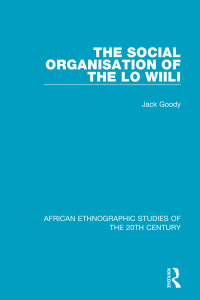 表紙画像: The Social Organisation of the Lo Wiili 1st edition 9781138584808