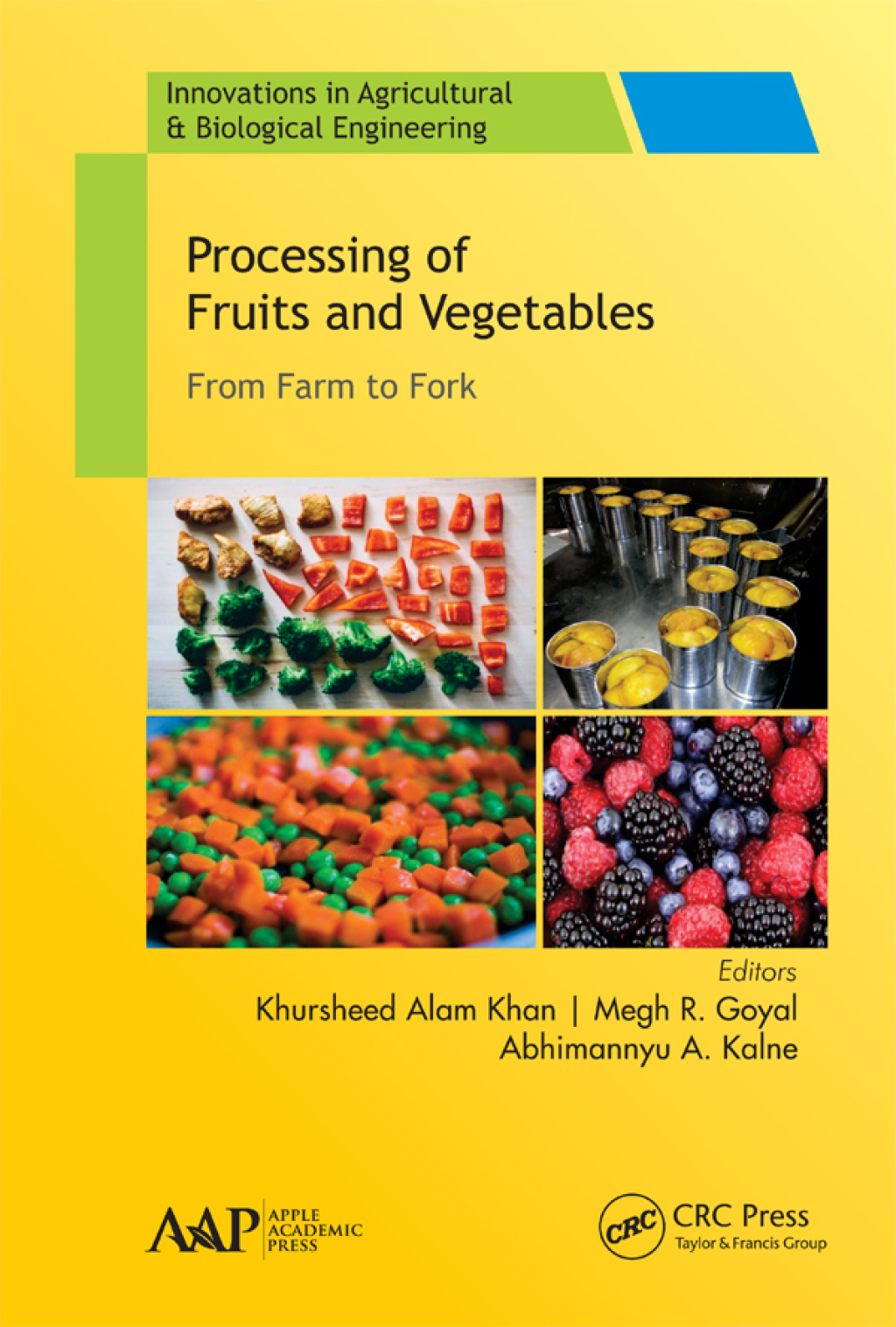 Processing of Fruits and Vegetables From Farm to Fork 1st Edition