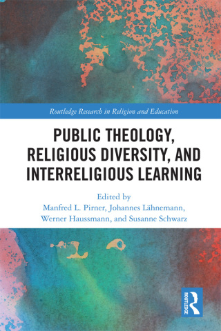 Cover image: Public Theology, Religious Diversity, and Interreligious Learning 1st edition 9780367589608