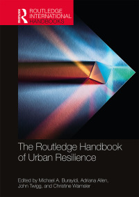 表紙画像: The Routledge Handbook of Urban Resilience 1st edition 9781138583597