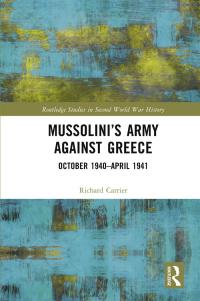 Imagen de portada: Mussolini’s Army against Greece 1st edition 9780367723767