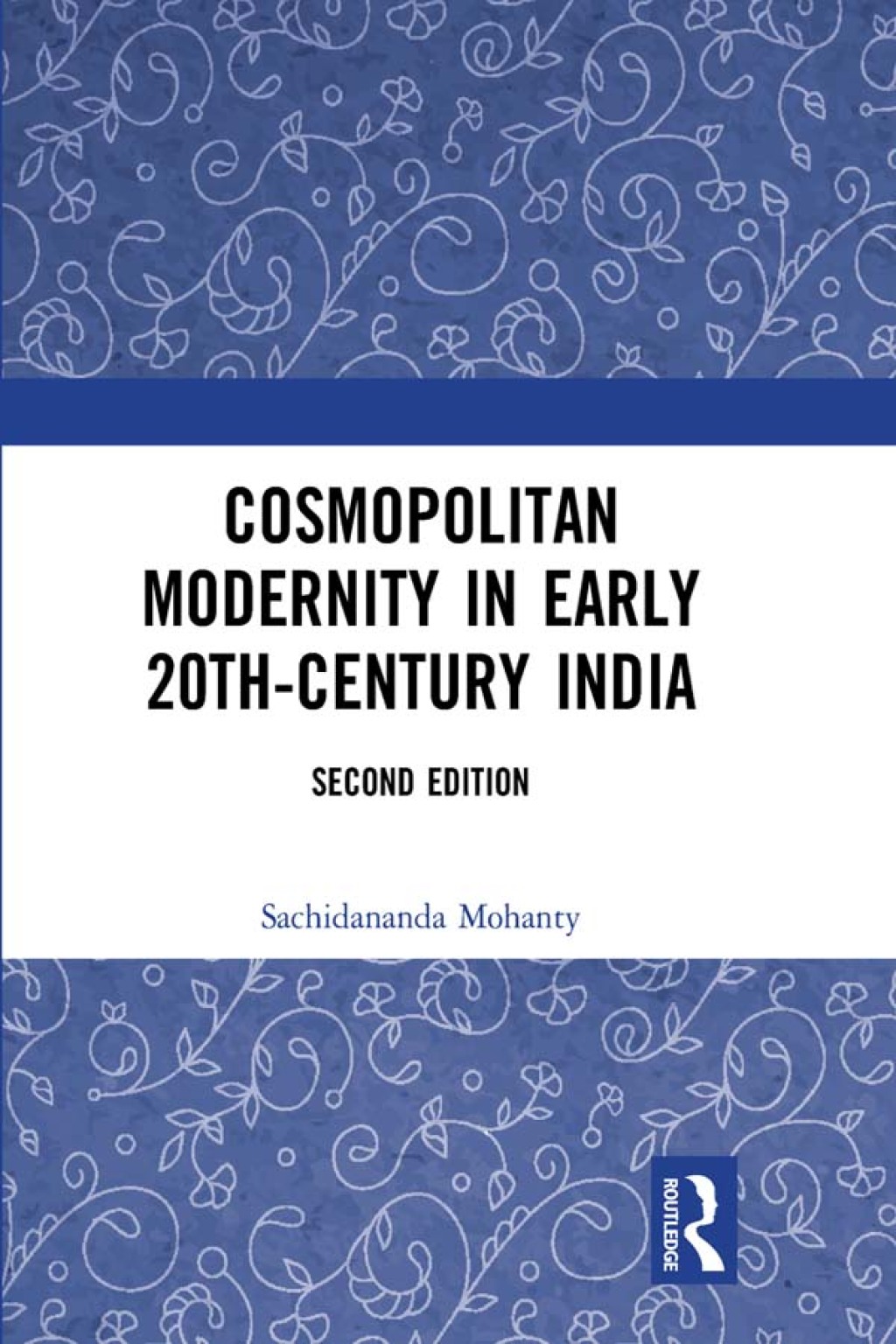Cosmopolitan Modernity in Early 20th-Century India 2nd Edition