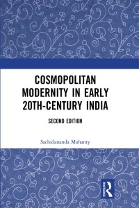 Cover image: Cosmopolitan Modernity in Early 20th-Century India 2nd edition 9781138557543