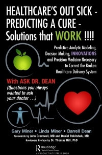 صورة الغلاف: HEALTHCARE's OUT SICK - PREDICTING A CURE - Solutions that WORK !!!! 1st edition 9781138581098