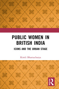 表紙画像: Public Women in British India 1st edition 9781138282551