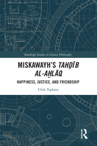 Cover image: Miskawayh's Tahḏīb al-aḫlāq 1st edition 9781138580442