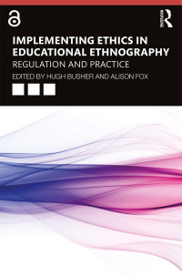 صورة الغلاف: Implementing Ethics in Educational Ethnography 1st edition 9781138580251