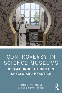 صورة الغلاف: Controversy in Science Museums 1st edition 9781138579989