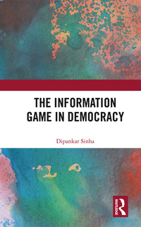 Cover image: The Information Game in Democracy 1st edition 9780367735197
