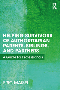 صورة الغلاف: Helping Survivors of Authoritarian Parents, Siblings, and Partners 1st edition 9781138498877