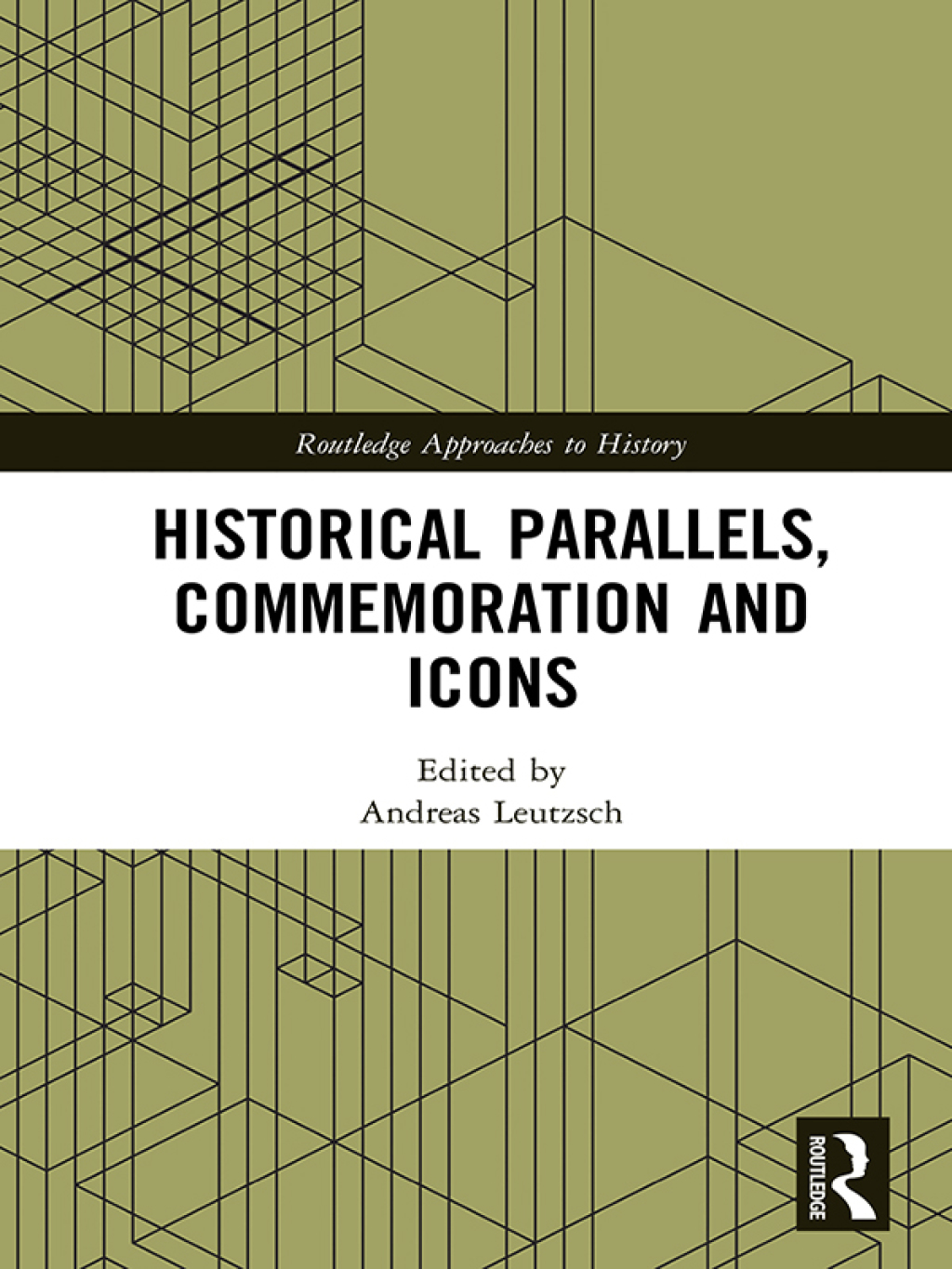 Historical Parallels, Commemoration and Icons 1st Edition