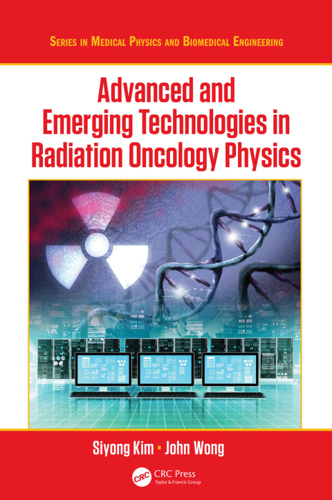 Advanced and Emerging Technologies in Radiation Oncology Physics, 1st Edition - FULL INSTANT DOWNLOAD | PDF DOCX EPUB