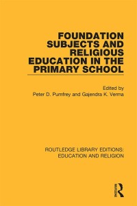 Cover image: Foundation Subjects and Religious Education in the Primary School 1st edition 9780367173272