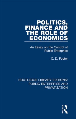 Cover image: Politics, Finance and the Role of Economics 1st edition 9780367173432