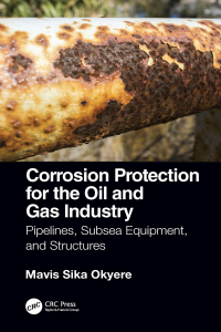Omslagafbeelding: Corrosion Protection for the Oil and Gas Industry 1st edition 9780367172800