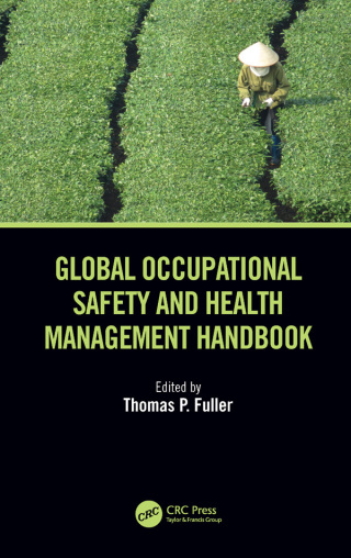 Cover image: Global Occupational Safety and Health Management Handbook 1st edition 9781138626720